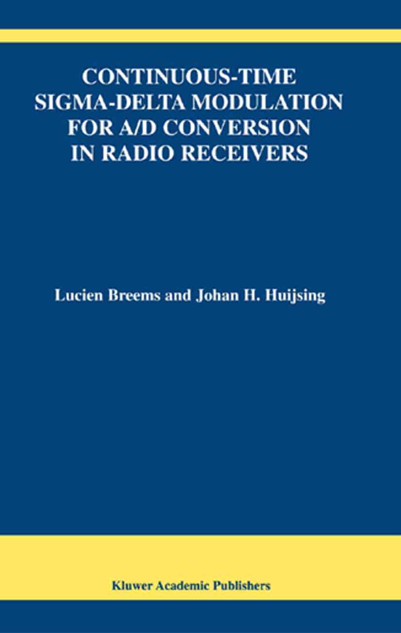 ContinuousTime SigmaDelta Modulation for A/D Conversion in Radio Receivers (The Springer International Series in Engineering a,Used