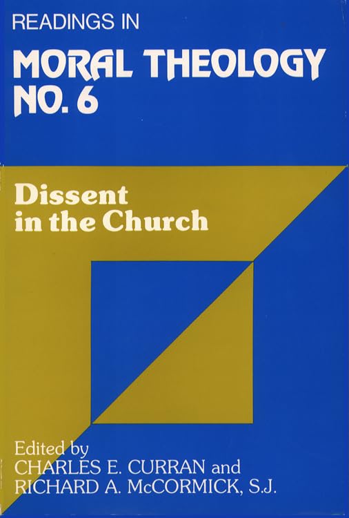 Dissent In The Church: Readings In Moral Theology No. 6 (Readings In Moral Theology ),Used