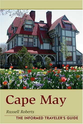 Cape May: The Informed Traveler'S Guide,New