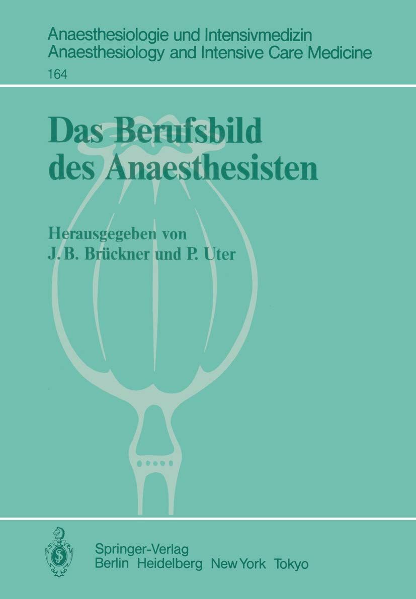Das Berufsbild des Anaesthesisten (Anaesthesiologie und Intensivmedizin Anaesthesiology and Intensive Care Medicine, 164) (Germa,Used
