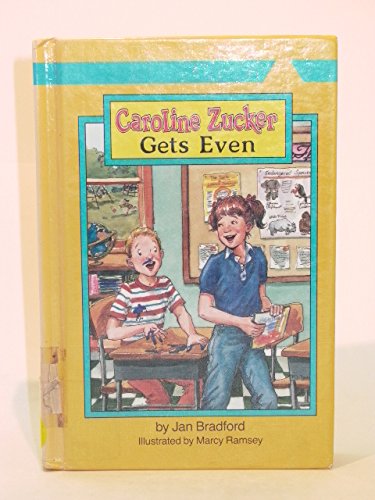 Caroline Zucker Gets Even (Caroline Zucker Series),Used