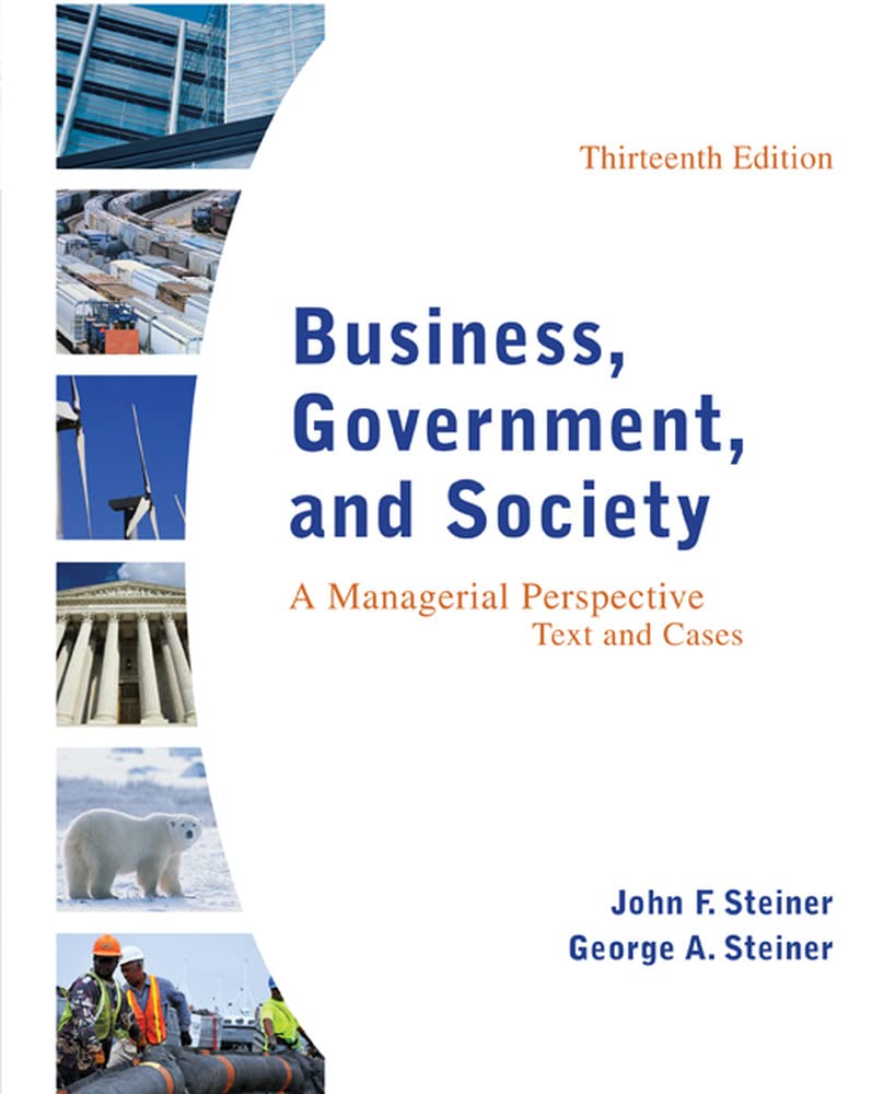 Business, Government, And Society: A Managerial Perspective, Text And Cases, 13Th Edition,New