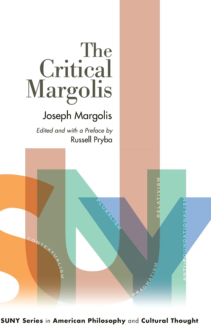 The Critical Margolis (SUNY Series in American Philosophy and Cultural Thought),Used