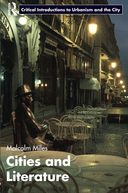 Cities and Literature (Routledge Critical Introductions to Urbanism and the City),New
