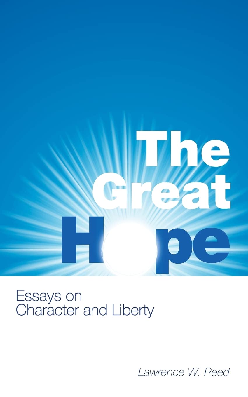 The Great Hope: Essays on Character and Liberty,Used