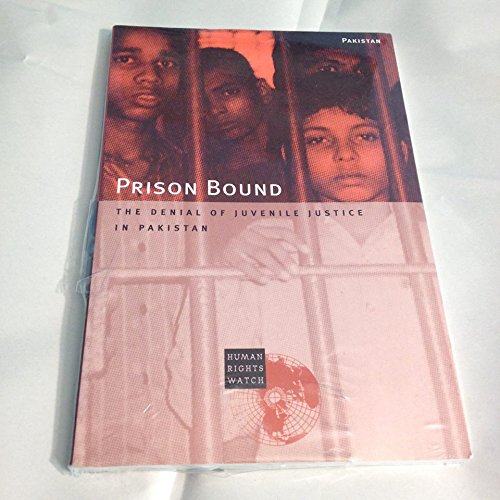 Prison Bound: The Denial of Juvenile Justice in Pakistan,Used