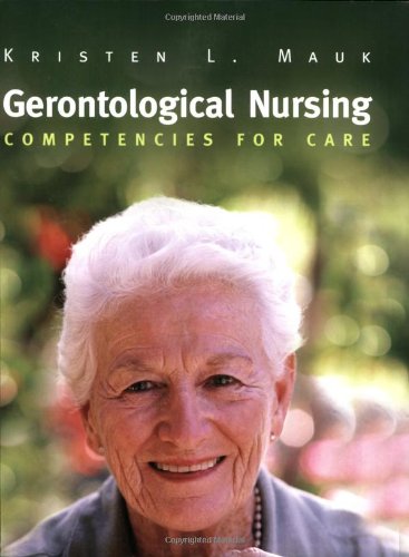 Gerontological Nursing : Competencies For Care,Used