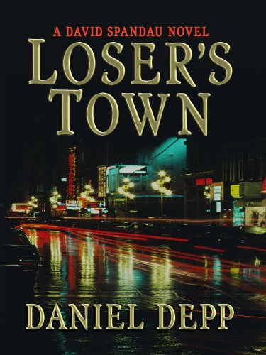 Loser's Town (Thorndike Press Large Print Thriller; A David Spandau Novel),Used