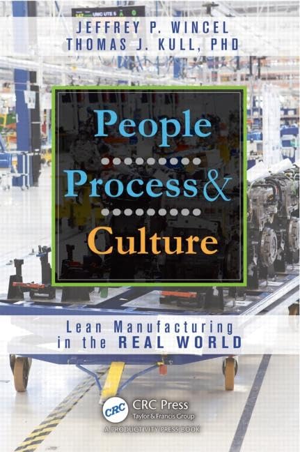 People, Process, And Culture: Lean Manufacturing In The Real World,Used