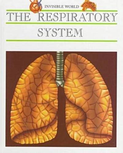 The Respiratory System (Invisible World),New