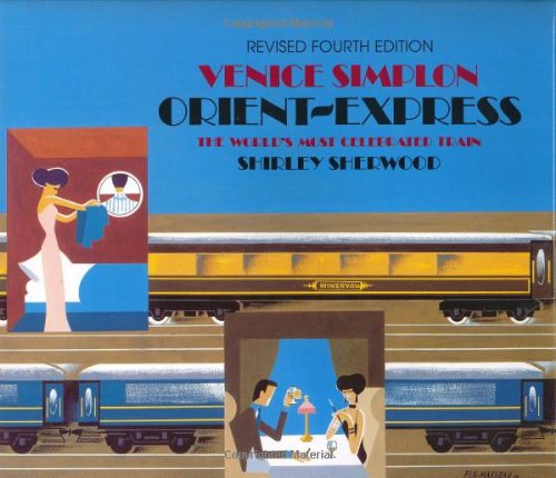 Venice Simplon Orientexpress: The World'S Most Celebrated Train