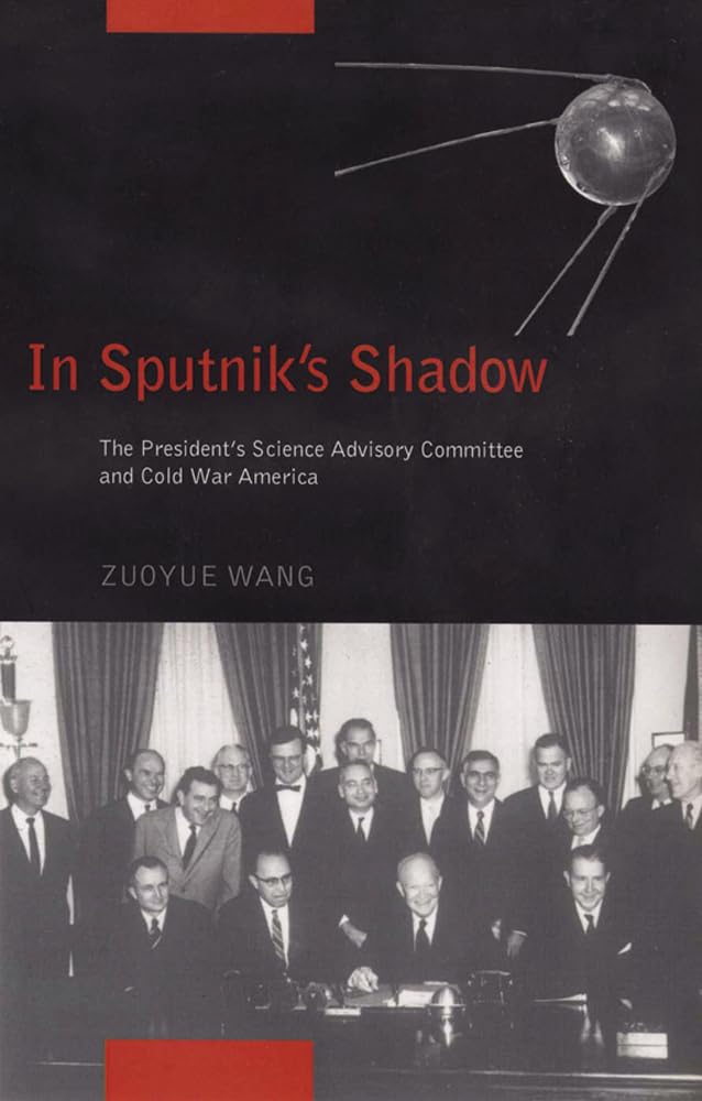 In Sputnik'S Shadow: The President'S Science Advisory Committee And Cold War America,Used
