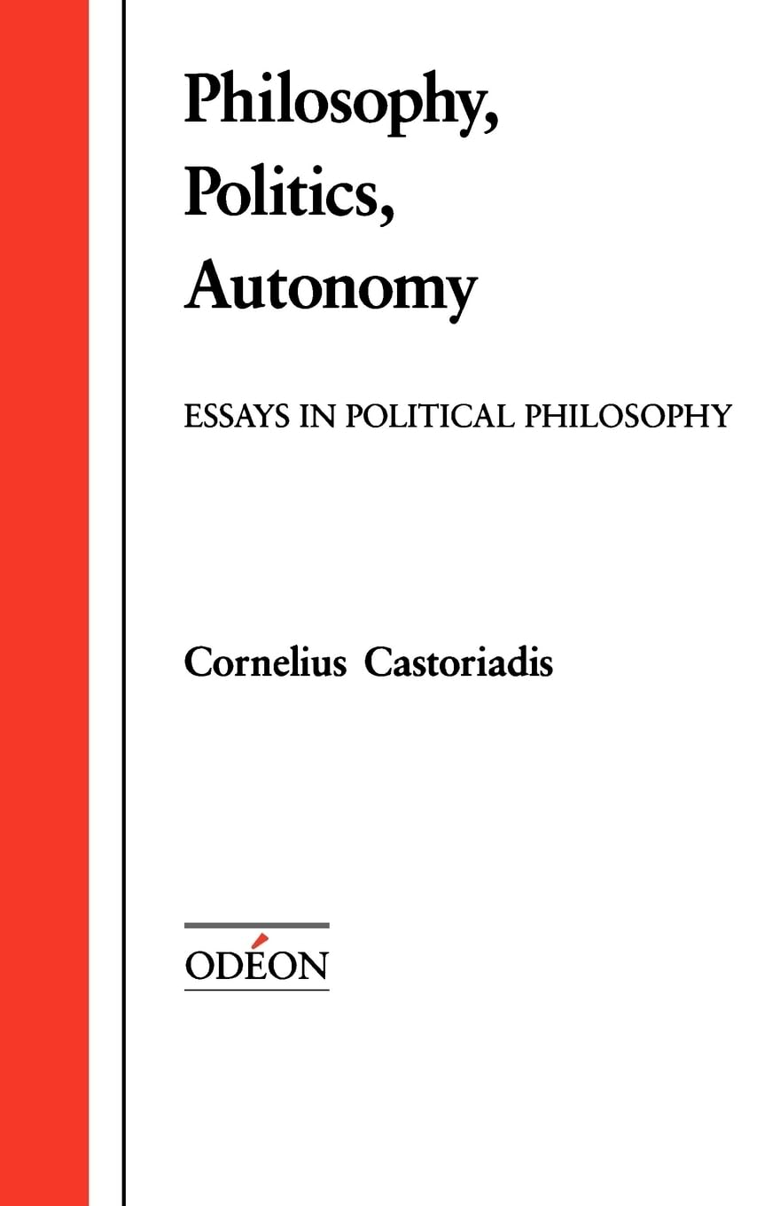 Philosophy, Politics, Autonomy: Essays in Political Philosophy (Odon),Used