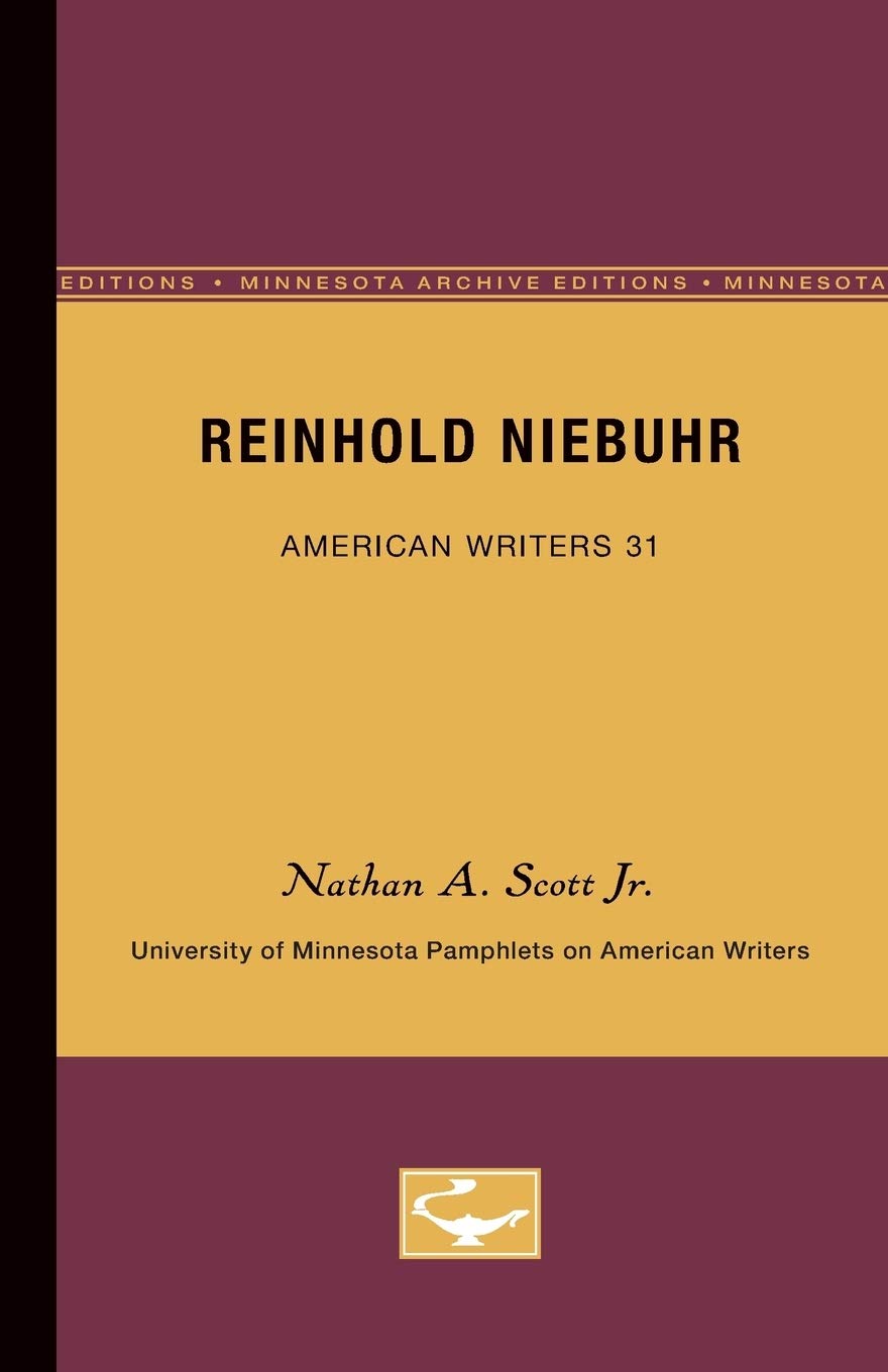 Reinhold Niebuhr  American Writers 31: University Of Minnesota Pamphlets On American Writers (University Of Minnesota Pamphlets,New