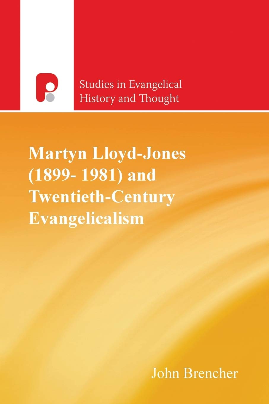 Martyn LloydJones (18991981) and Twentieth Century Evangelicalism (Studies in Evangelical History and Thought),Used
