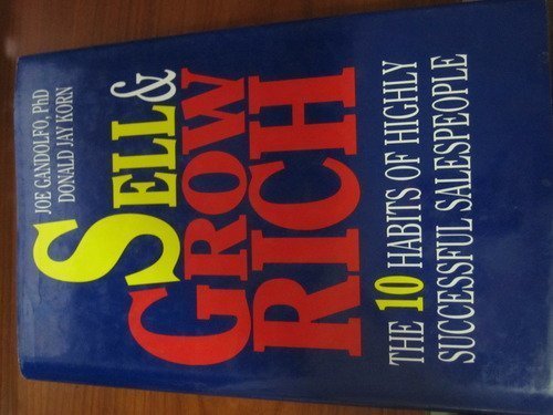 Sell & Grow Rich: The 10 Habits of Highly Successful Salespeople,Used