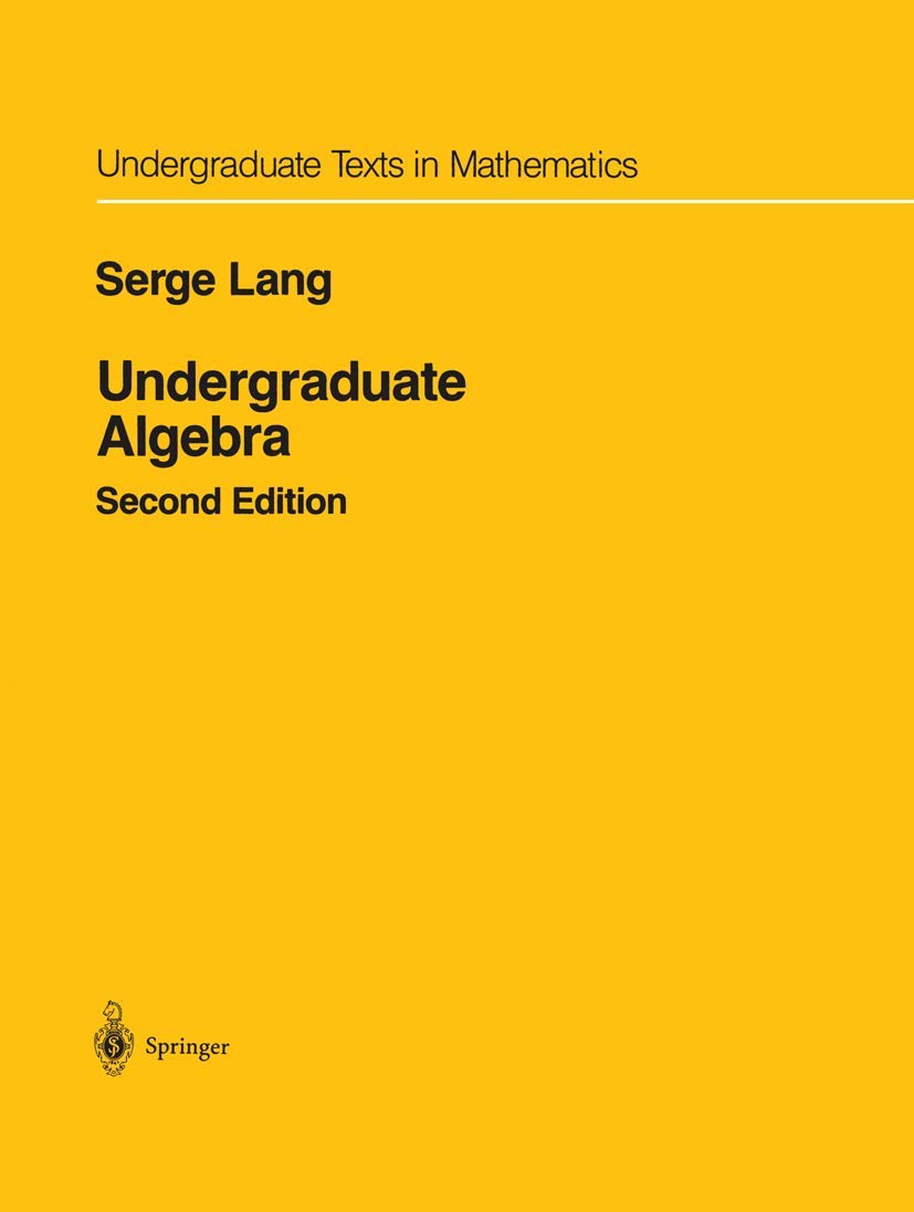 Undergraduate Algebra (Undergraduate Texts in Mathematics),Used