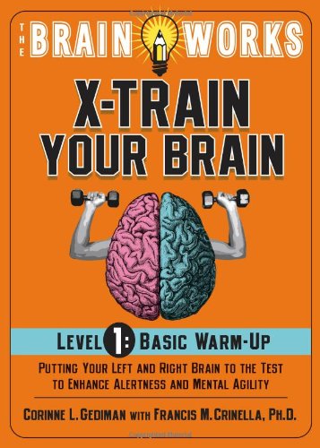 The Brain Works: Xtrain Your Brain Volume 1: Basic Warm Up,Used