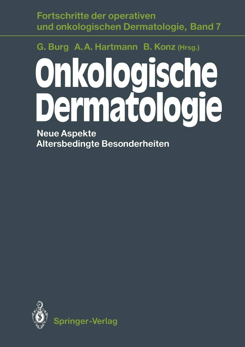 Onkologische Dermatologie: Neue Aspekte Altersbedingte Besonderheiten (Fortschritte der operativen und onkologischen Dermatologi,Used