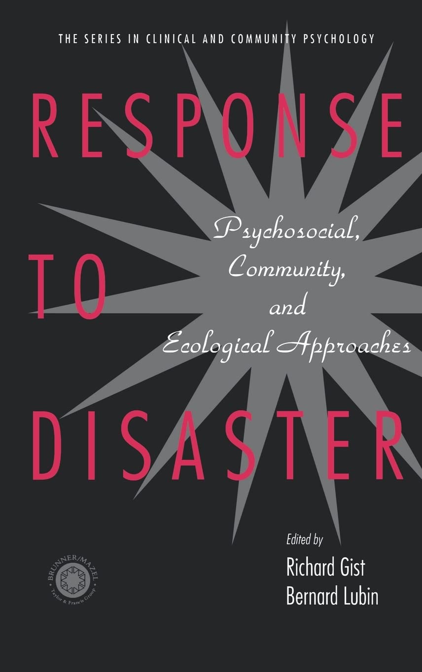 Response to Disaster: Psychosocial, Community, and Ecological Approaches (Series in Clinical and Community Psychology),Used