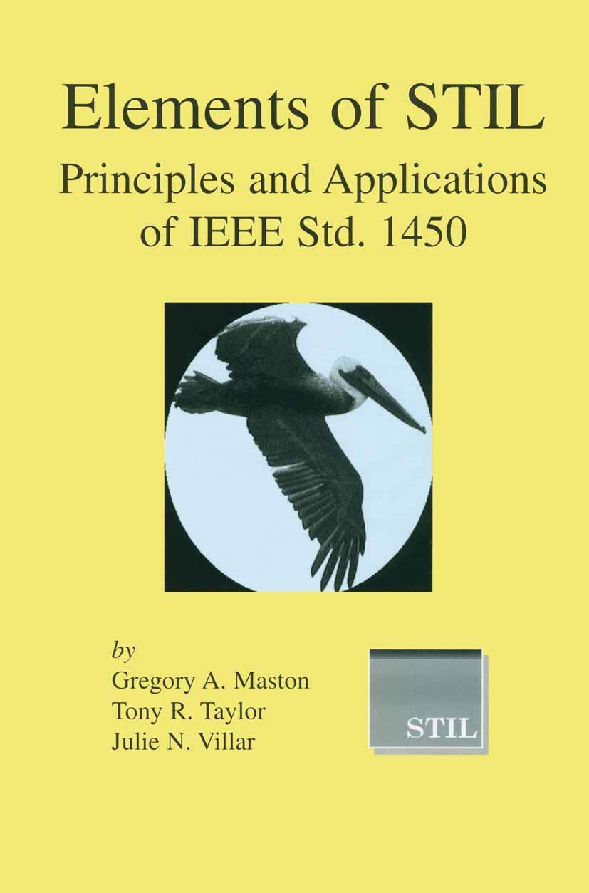 Elements of STIL: Principles and Applications of IEEE Std. 1450 (Frontiers in Electronic Testing, 24),Used