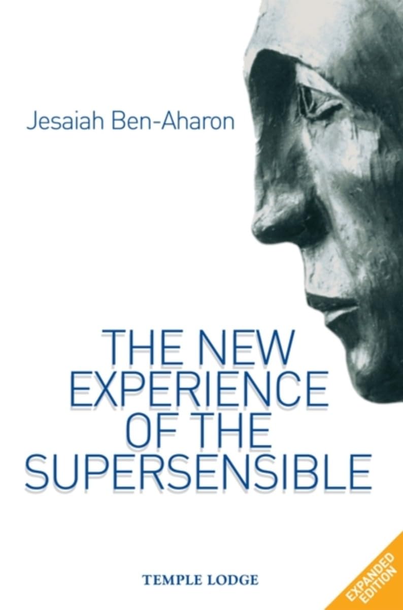 The New Experience of the Supersensible: The Anthroposophical Knowledge Drama of Our Time,Used