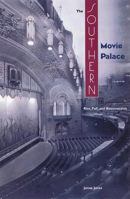 The Southern Movie Palace: Rise, Fall, And Resurrection,Used