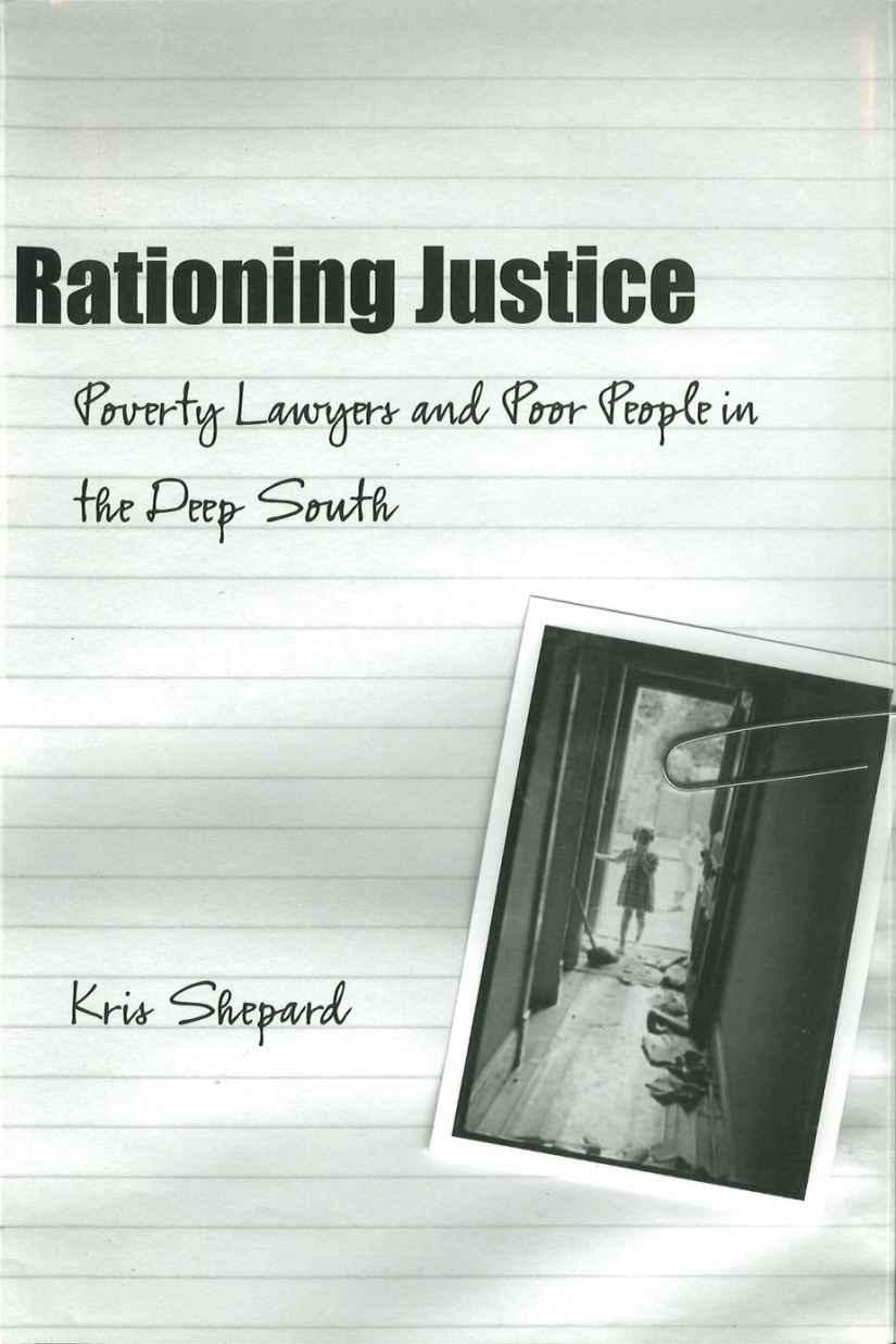 Rationing Justice: Poverty Lawyers And Poor People In The Deep South (Making The Modern South),Used