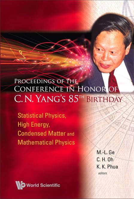 Proceedings of the Conference in Honor of C N Yang's 85th Birthday, Singapore, 31 Octobwer 3 November 2007: Statistical Physic,Used