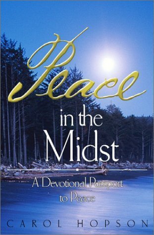 Peace in the Midst : A Devotional Passport to Peace,Used