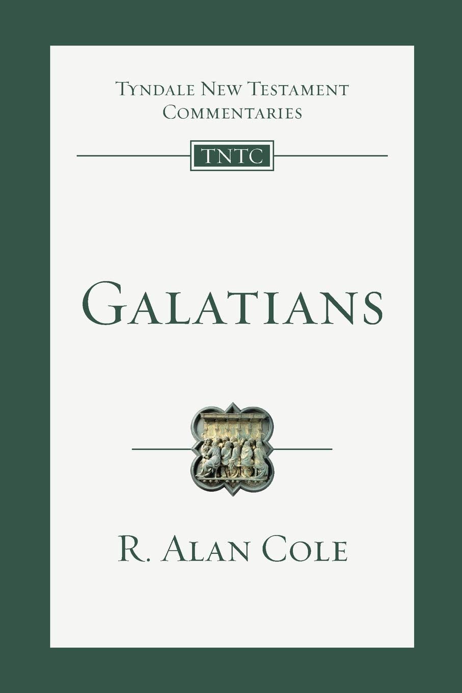 Galatians: An Introduction And Commentary (Volume 9) (Tyndale New Testament Commentaries),New