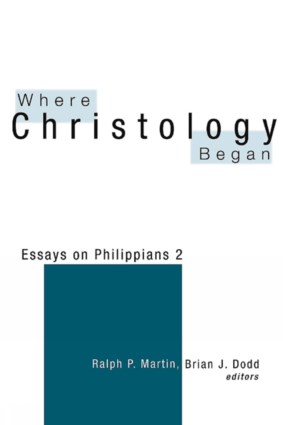Where Christology Began: Essays on Philippians 2,Used