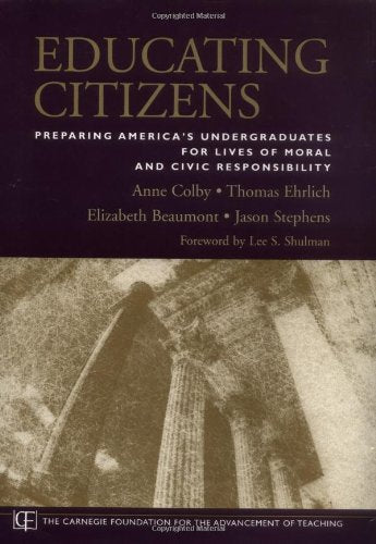 Educating Citizens: Preparing America's Undergraduates for Lives of Moral and Civic Responsibility,Used