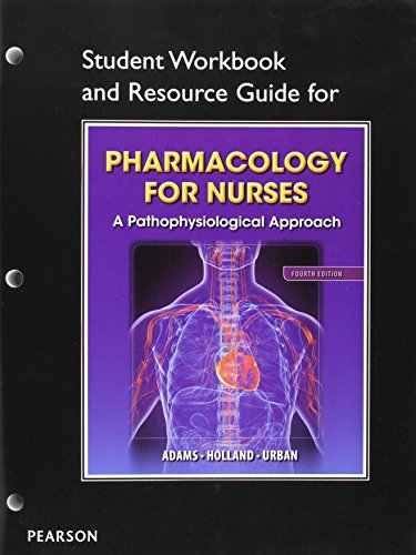 Pharmacology for Nurses: A Pathophysiologic Approach & Student Workbook and Resource Guide for Pharmacology for Nurses for Pharm,Used