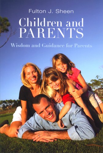 Children and Parents: Wisdom and Guidance for Parents,Used