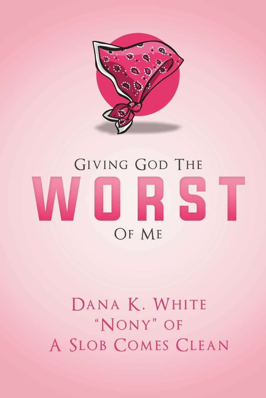 Giving God The Worst Of Me