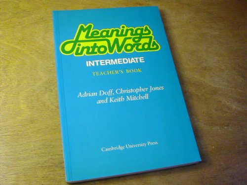 Meanings into Words Intermediate Teacher's book: An Integrated Course for Students of English,Used
