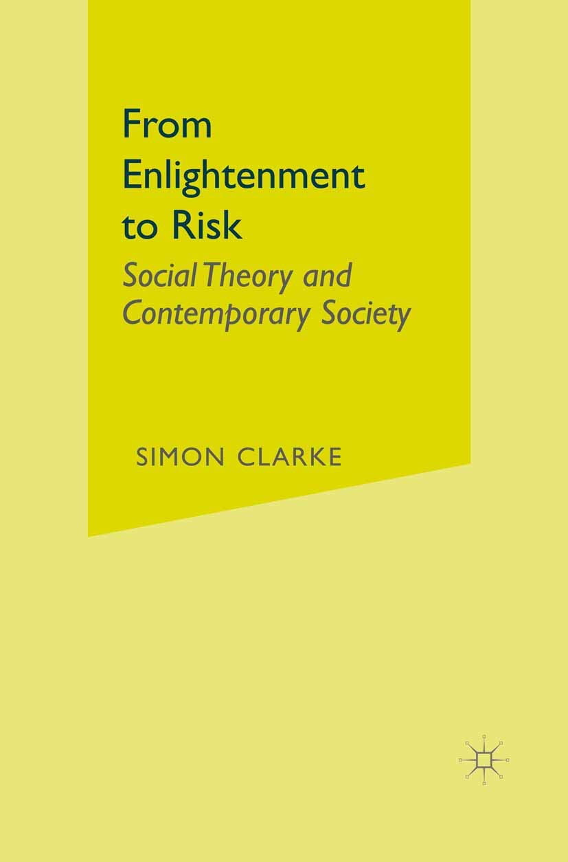 From Enlightenment to Risk: Social Theory and Contemporary Society,Used
