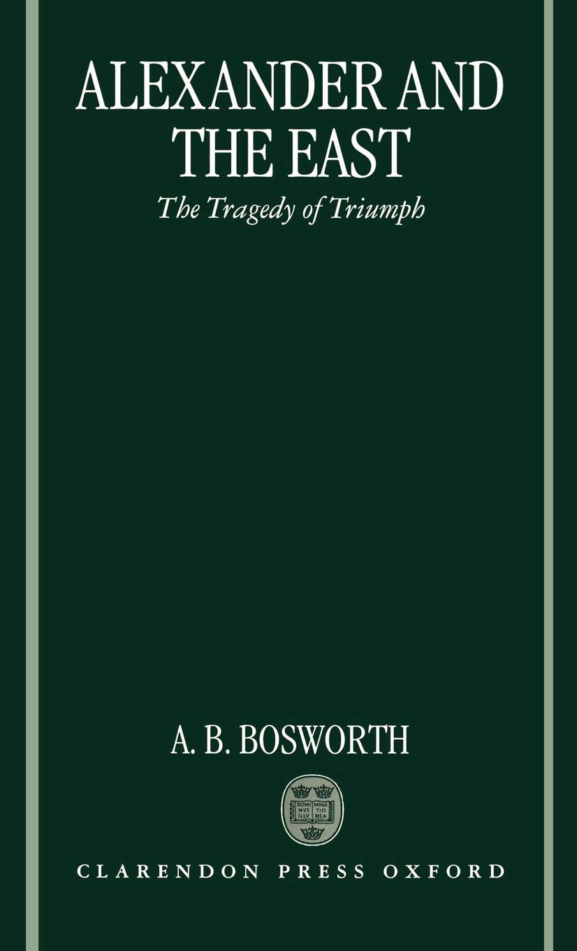 Alexander and the East: The Tragedy of Triumph,Used