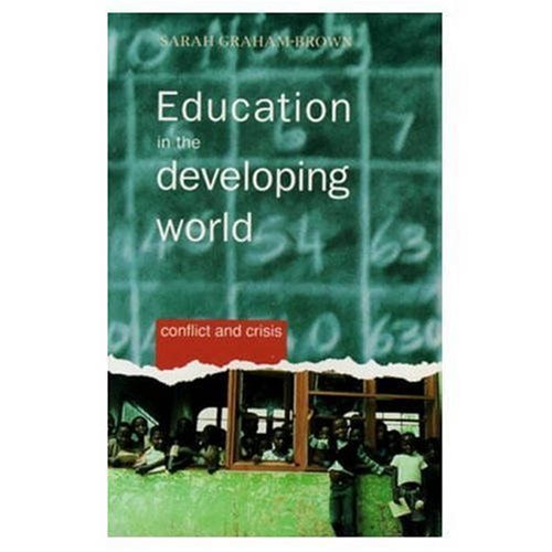 Education in the Developing World: Conflict and Crisis,Used