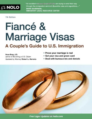 Fiance and Marriage Visas: A Couple's Guide to US Immigration,New