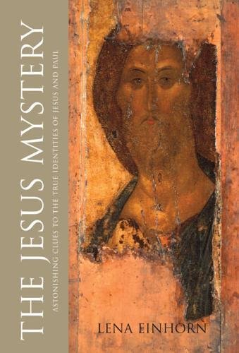 The Jesus Mystery: Astonishing Clues to the True Identities of Jesus and Paul,Used
