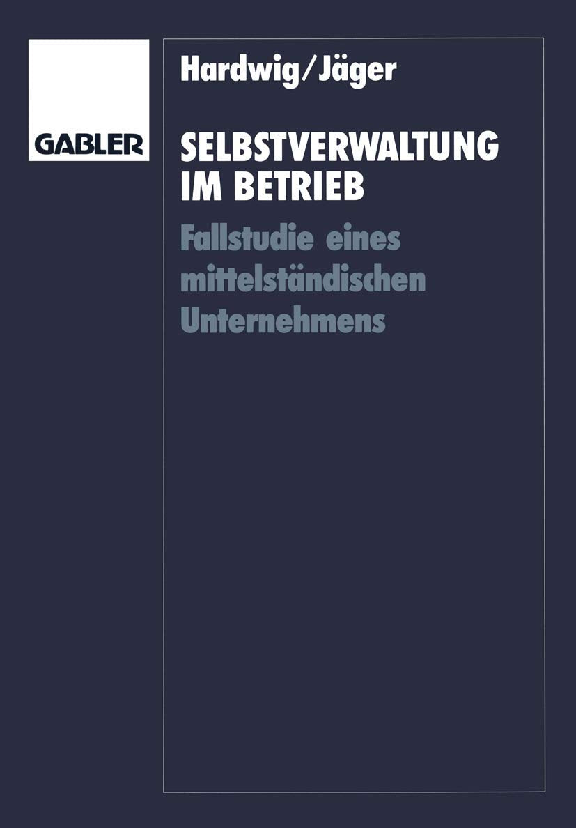 Selbstverwaltung im Betrieb: Fallstudie eines mittelstndischen Unternehmens (German Edition),Used