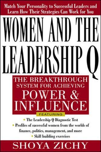 Women and the Leadership Q: Revealing the Four Paths to Influence and Power,New