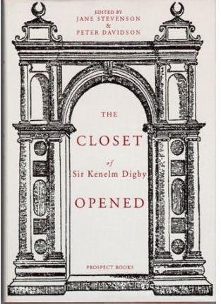 Closet of the Eminently Learned Sir Kenelme Digbie, Opened (1669),New