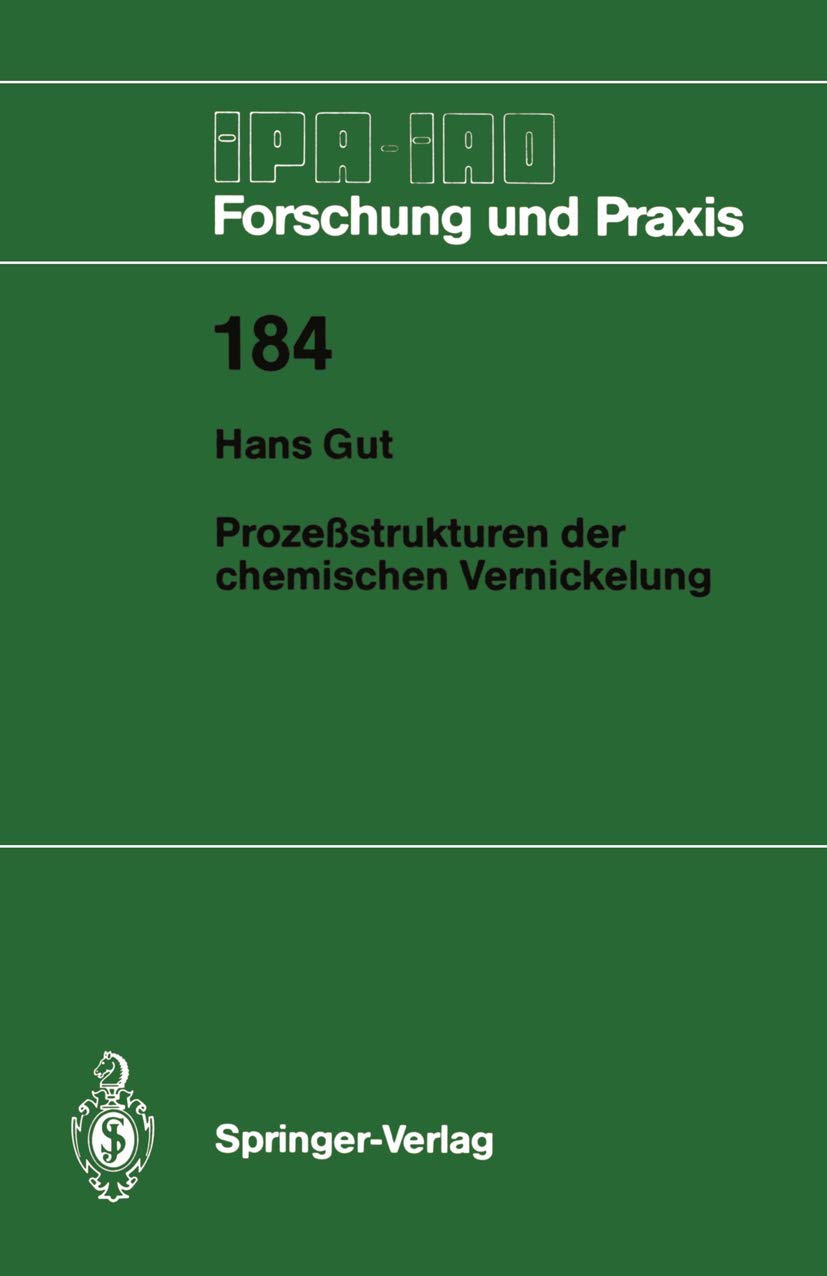 Prozestrukturen der chemischen Vernickelung (IPAIAO Forschung und Praxis, 184) (German Edition),Used