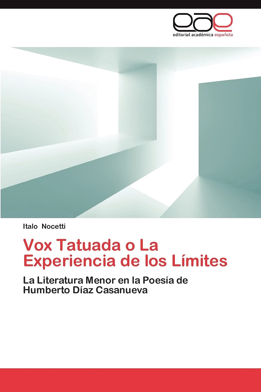 Vox Tatuada o La Experiencia de los Lmites: La Literatura Menor en la Poesa de Humberto Daz Casanueva (Spanish Edition),Used