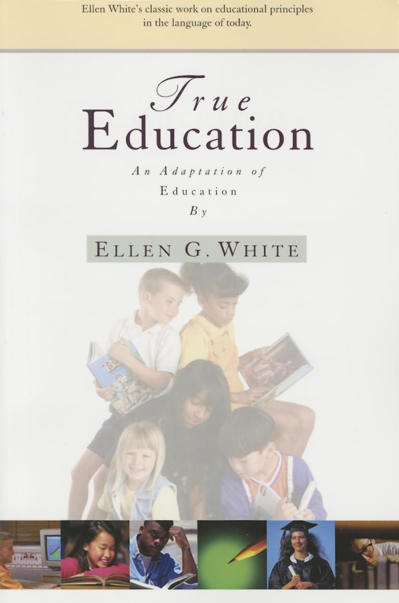 True Education: Adaptation Of Education By Ellen G. White,Used
