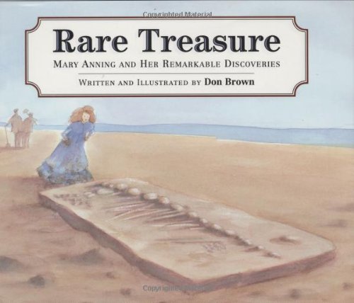 Rare Treasure: Mary Anning And Her Remarkable Discoveries,New