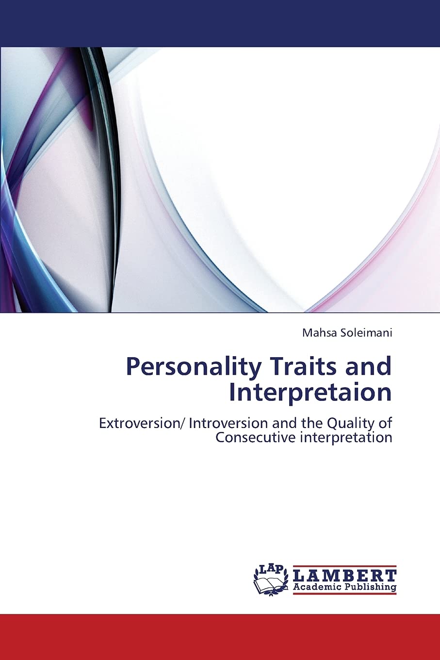 Personality Traits and Interpretaion: Extroversion/ Introversion and the Quality of Consecutive interpretation,Used